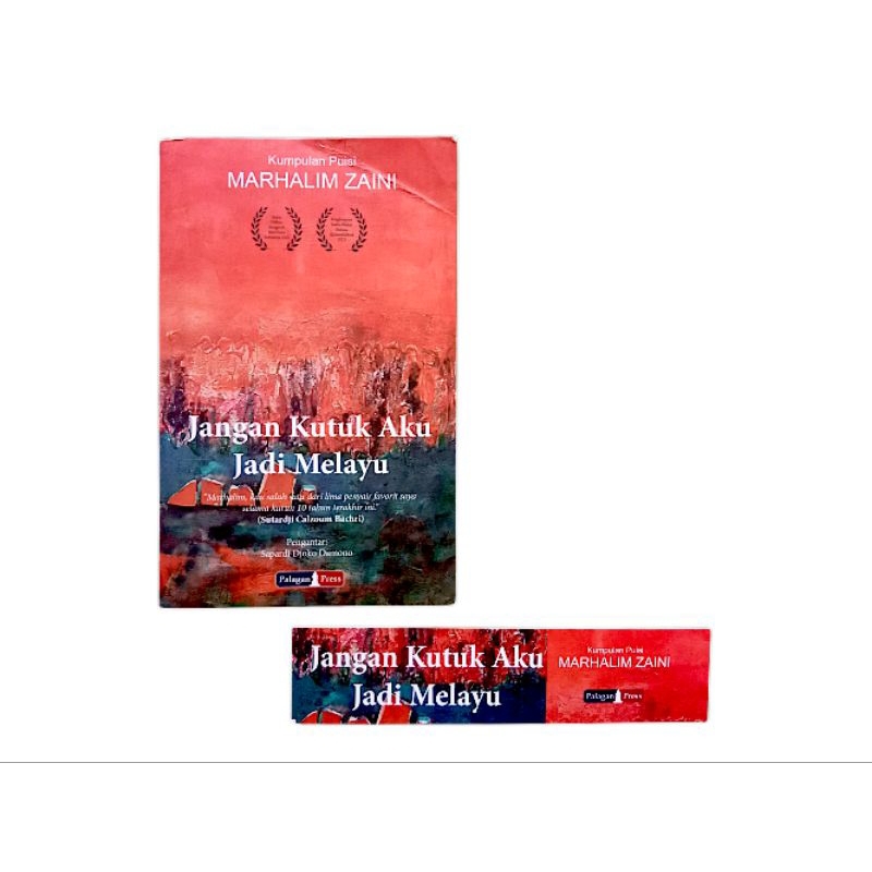 Jangan Kutuk Aku Jadi Melayu karya Marhalim Zaini (puisi)