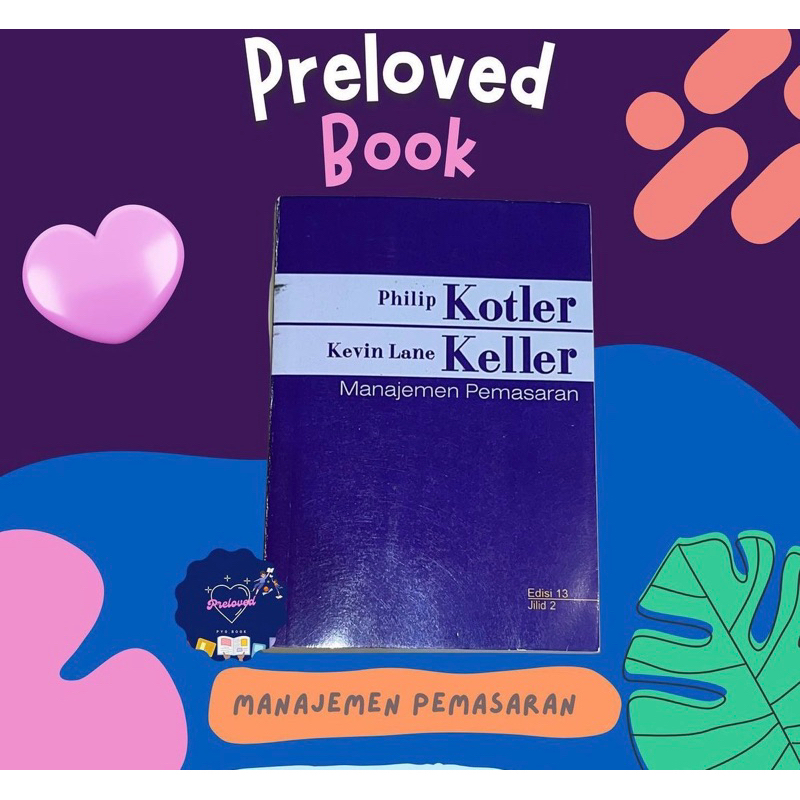 

Peeloved Manajemen Pemasaran edisi 13 jilid 2 oleh Philip Kotler-Kevin Lane Keller