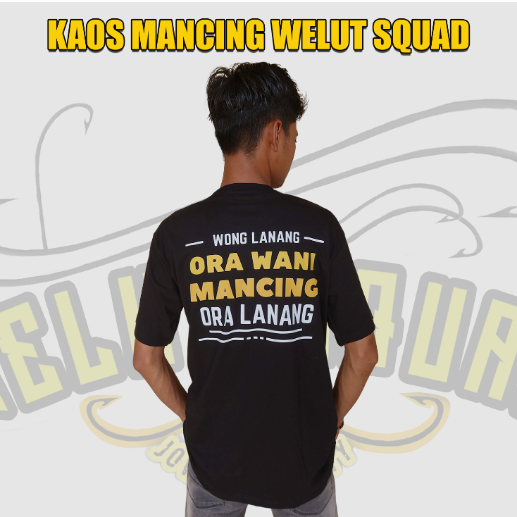 KAOS MANCING WELUT SQUAD ORA WANI MANCING, BAJU MANCING WELUT SQUAD