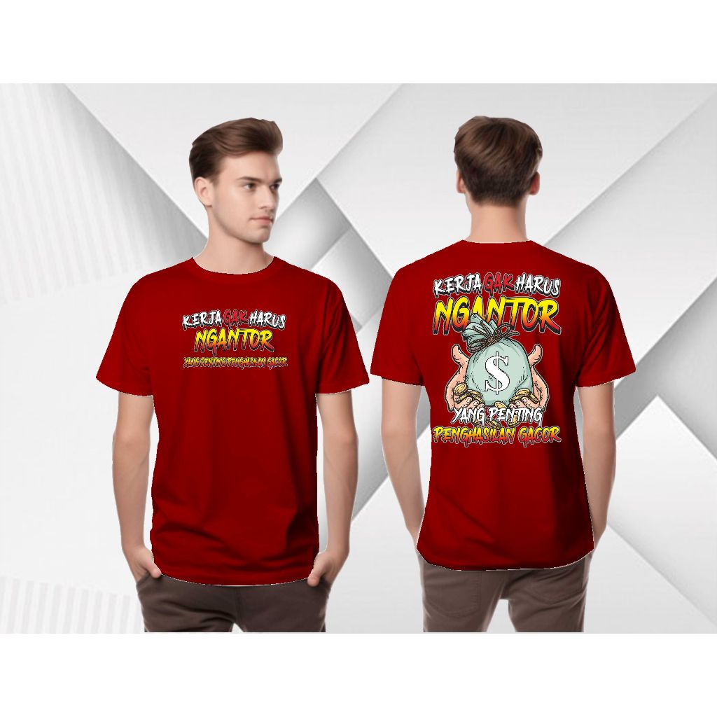 KERJA GAK HARUS NGANTOR / T-SHIRT REGULAR BAJU PRIA DAN WANITA KAOS