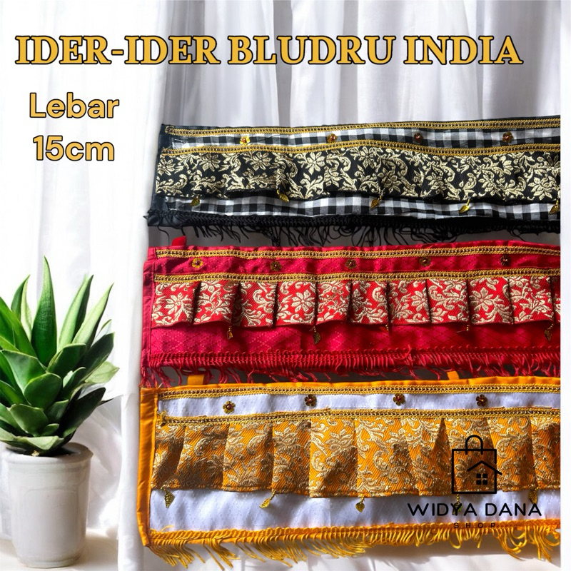 Ider ider BLUDRU INDIA lebar 15cm
