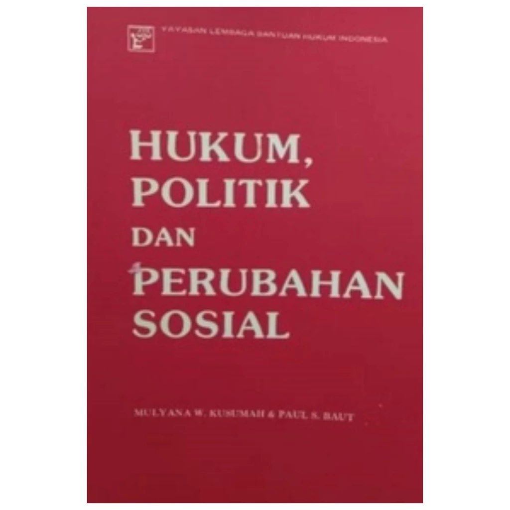 Hukum Politik dan Perubahan Sosial - Mulyana W Kusumah - NR