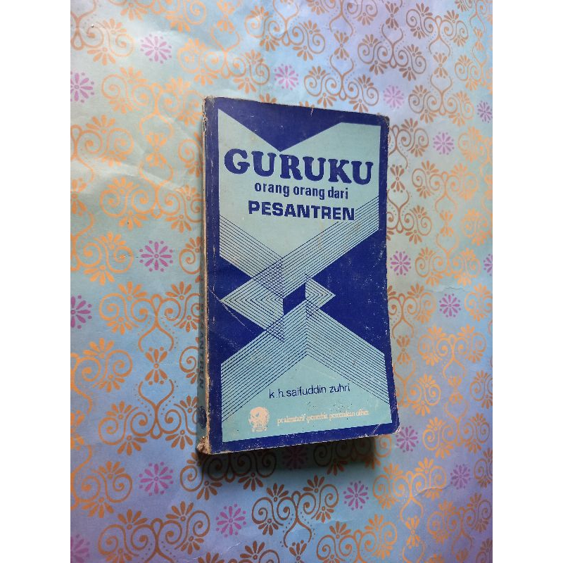 Guruku orang orang dari pesantren - Saifuddin Zuhri