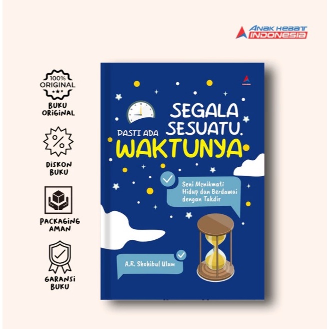 K10 - Buku Segala Sesuatu Pasti Ada Waktunya - A.R Shohibul Ulum - Anak Hebat Indonesia