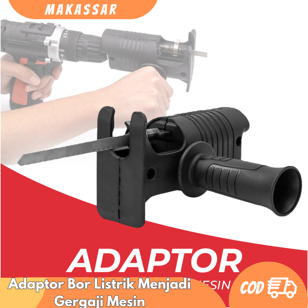 Adaptor Bor Listrik Menjadi Gergaji Mesin / Bor LIstrik Gergaji
