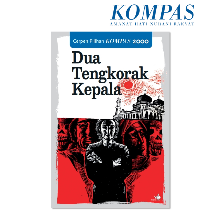 Cerpen Pilihan Kompas 2000 - Dua Tengkorak Kepala