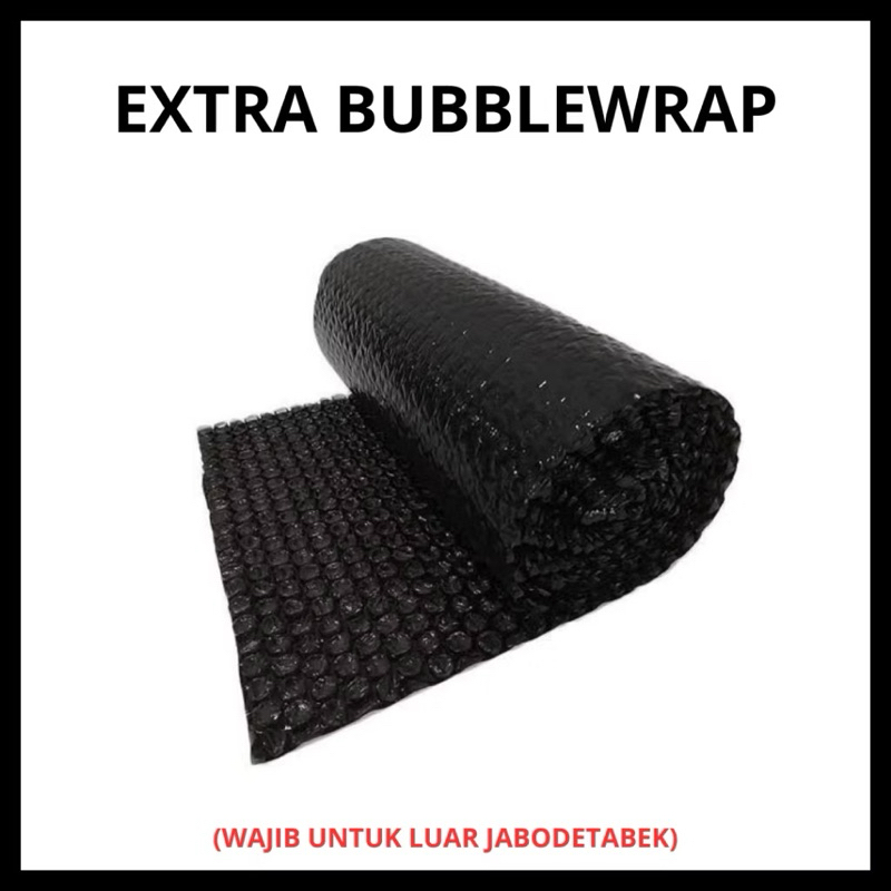 

TAMBAHKAN XTRA BUBBLE WRAP UNTUK LUAR JABODETABEK (WAJIB)