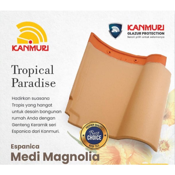 Kanmuri Espanica Medi Magnolia Genteng Keramik Original