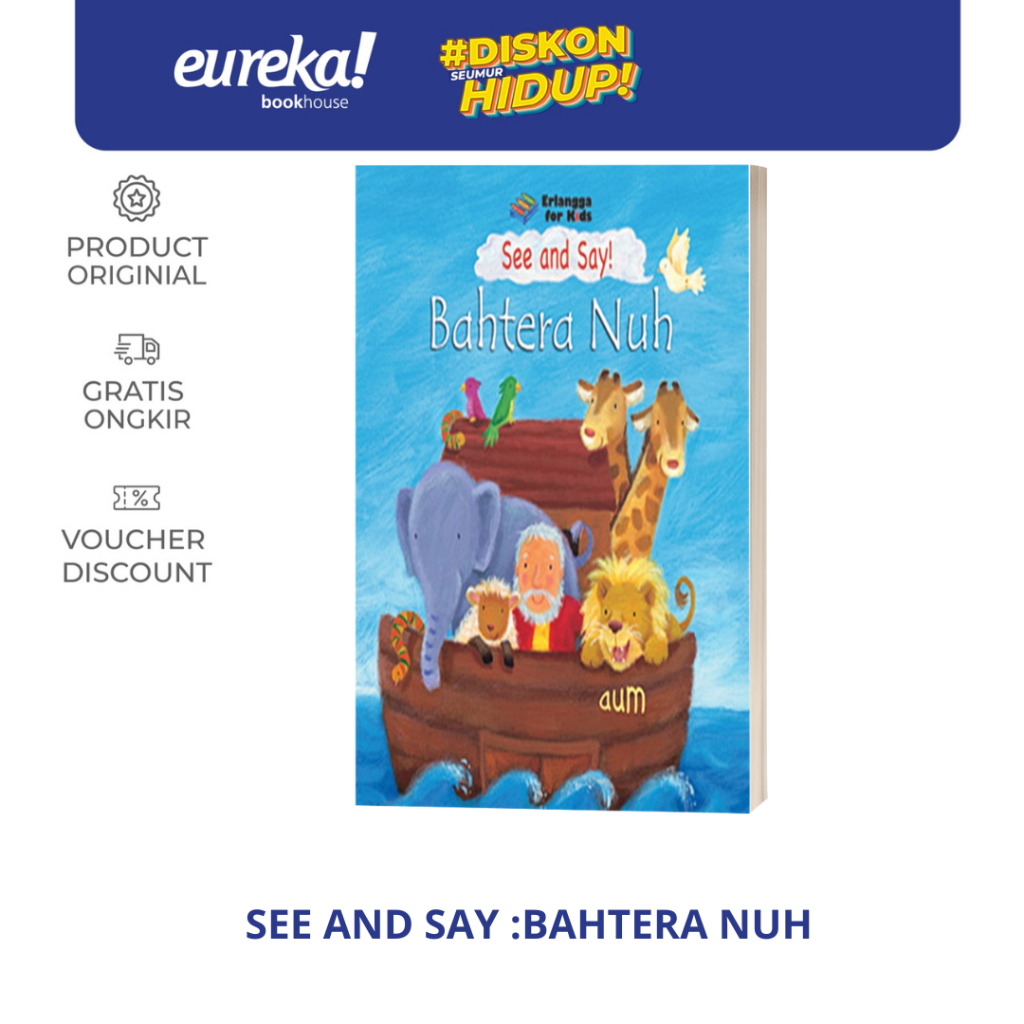SEE AND SAY : BAHTERA NUH