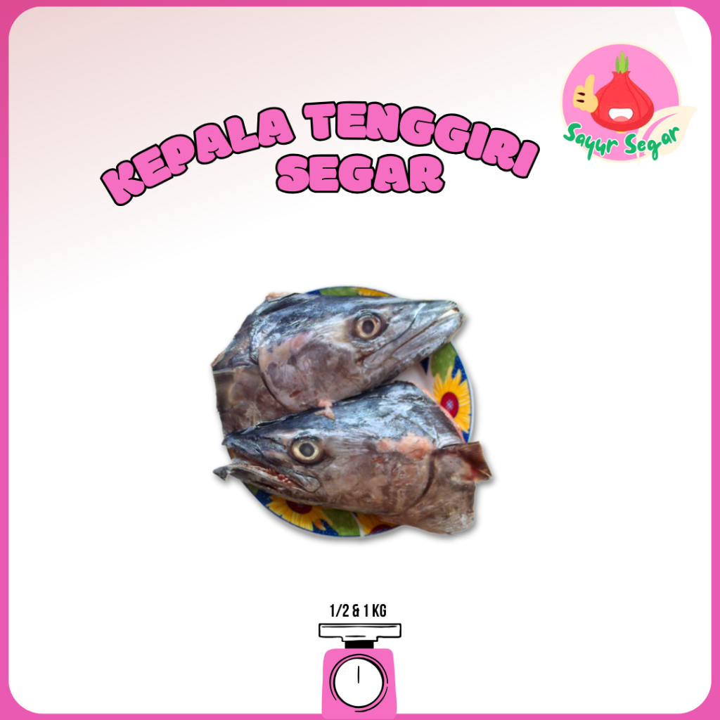 

Sayur Segar - Kepala Ikan tenggiri / Mackerel Fish Head