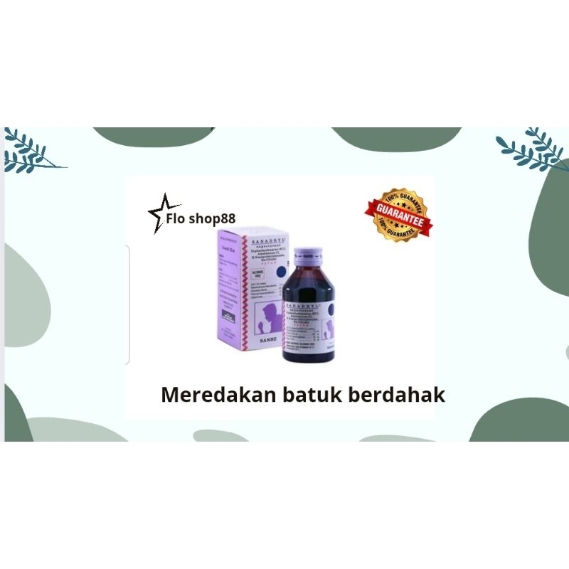 A - SANADRYL BATUK BERDAHAK / SANADRYL EXPECTORANT 120ML / SANADRYL SIRUP / SANADRYL BATUK KERING / 