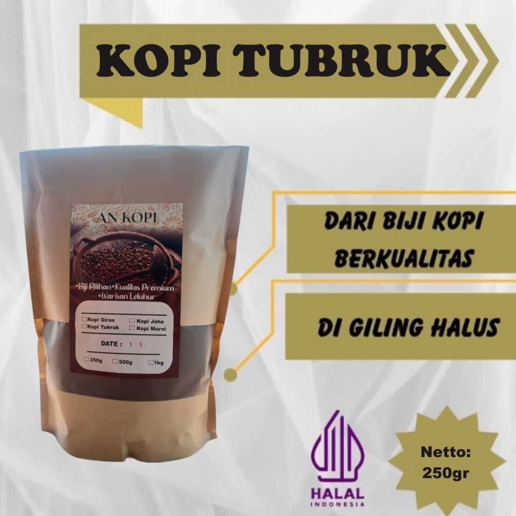 

Kopi TUBRUK Kemasan 250 gr