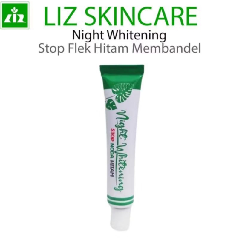 Salep flek hitam membandel dr.Liz skincare/whitening night