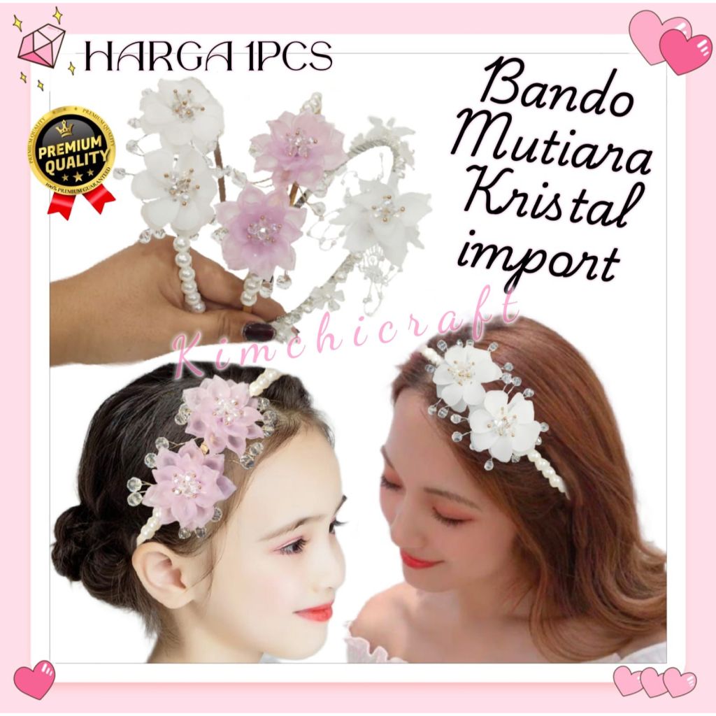 BANDO MUTIARA KRISTAL IMPORT PREMIUM / BANDO BUNGA PENGANTIN / BANDO KRISTAL FASHION / BANDO HIJAB /