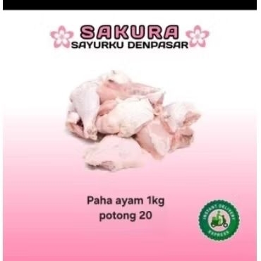 paha Ayam 1kg potong 20 _ Sakura sayur