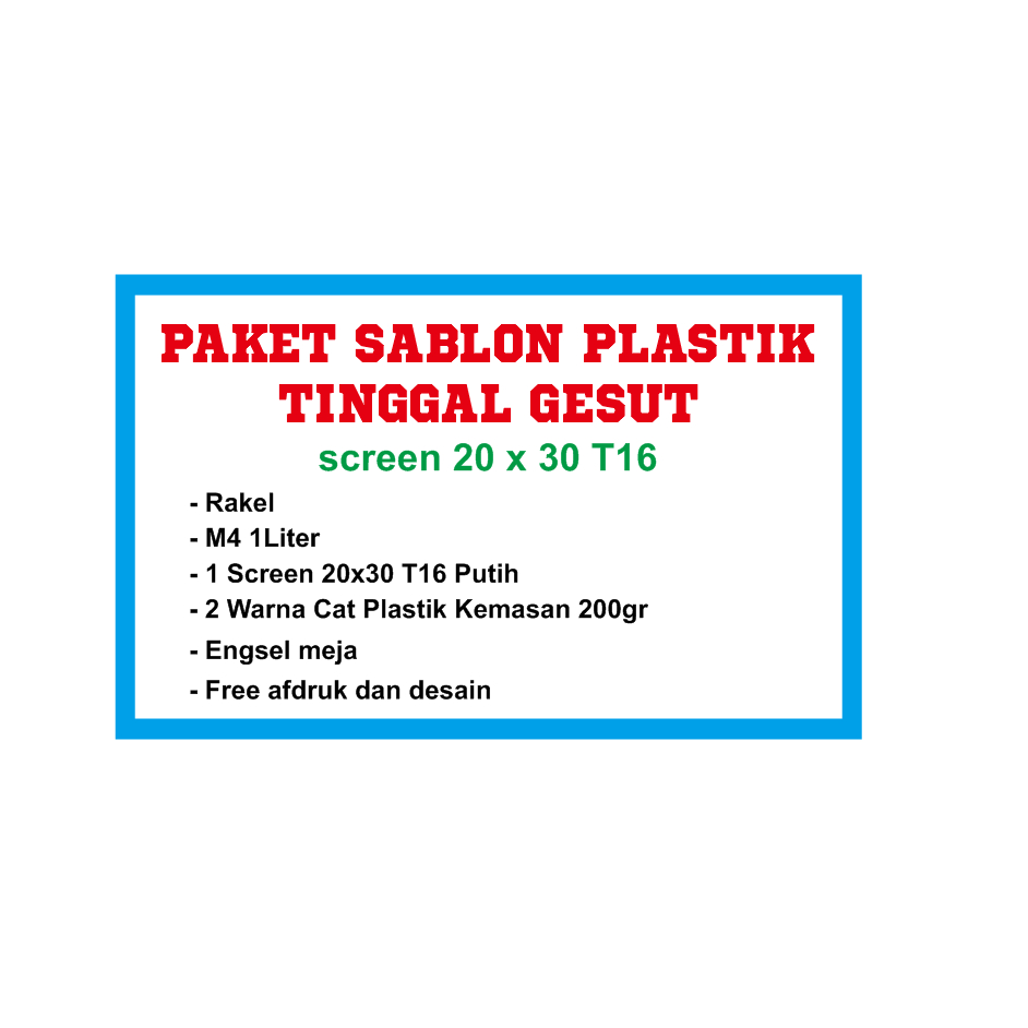 

PAKET SABLON PLASTIK TINGGAL PAKAI SCR 20x30 T165
