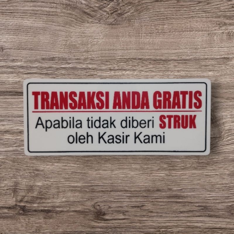 

Akrilik sign TRANSAKSI ANDA GRATIS APABILA TIDAK DIBERI STRUK