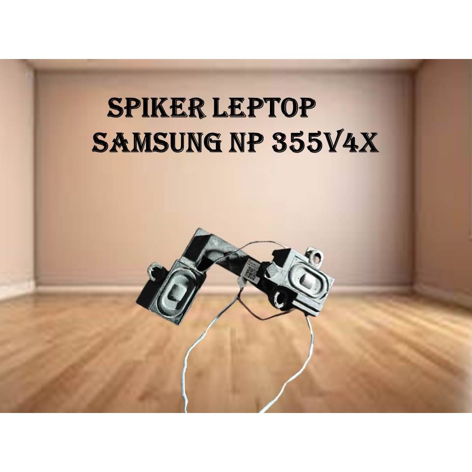 SPIKER LEPTOP SAMSUNG MODEN 355V4X