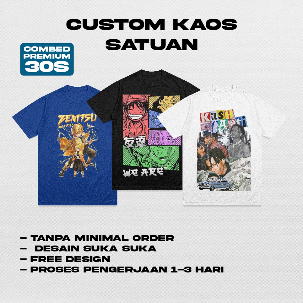 Kaos Custom 30s Premium - Custom Desain Suka Suka Custom Kaos Satuan / Sablon Custom / Kaos Kelas Cu