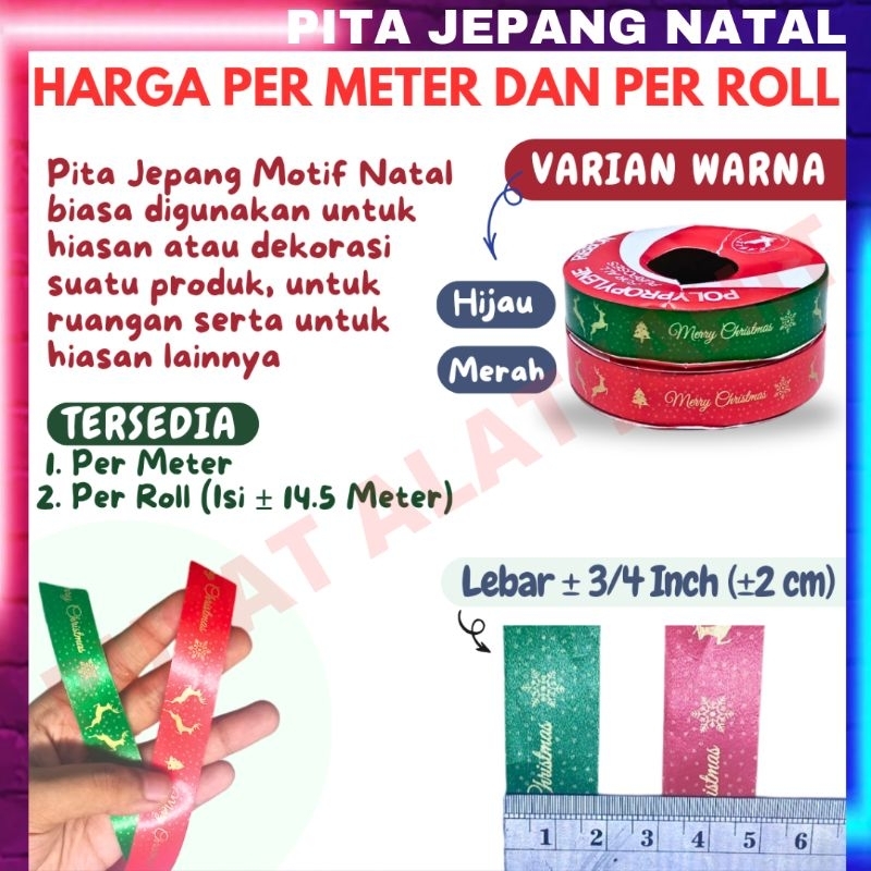 

PITA JEPANG KADO HIASAN DEKORASI DECORATION AKSESORIS ACCESSORIES HAMPERS PARCEL MOTIF GAMBAR NUANSA NATAL MERRY CHRISTMAS XMAS JAPAN RIBBON GIFT PRESENT UKURAN 3/4 INCH 2 CM 2CM PER METER PER ROLL