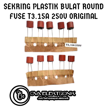 Sekring Plastik Bulat ROUND FUSE T3.15A Sekring Bulat Fuse 3.15A - 250V Original