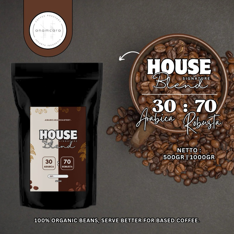 

House Blend 30% Arabica : 70% Robusta