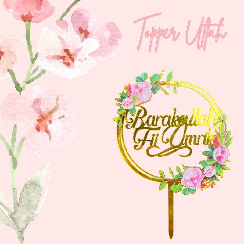ok Topper barakallah fii umrik topper ultah