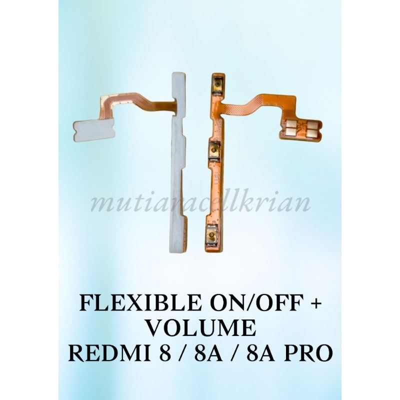 FLEXIBLE ON/OFF + VOLUME REDMI 8 / REDMI 8A / REDMI 8 PRO / REDMI 8A PRO