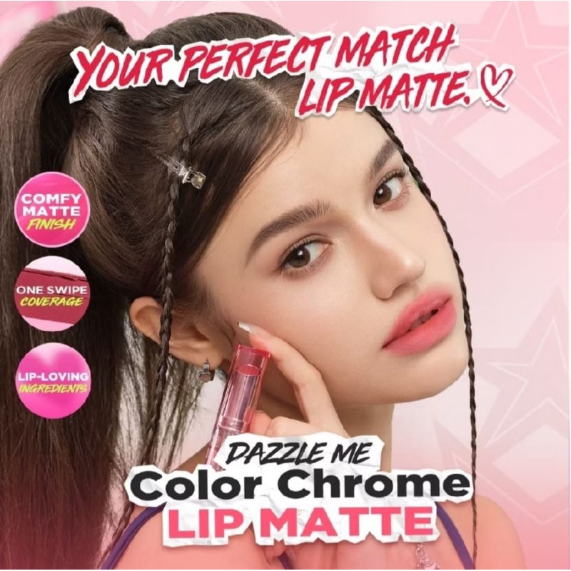 DAZZLE ME Color Chrome Lip Matte | Lipstik