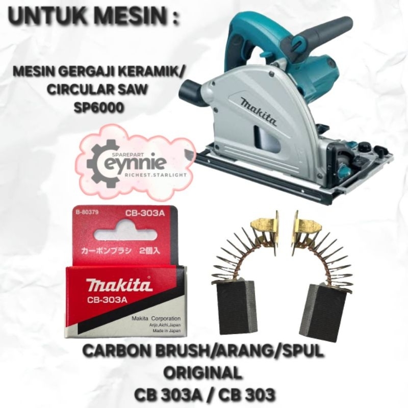 CARBON BRUSH MESIN PLUNGE CUT CIRCULAR SAW 400MM, 165MM SP 6000 MAKITA CB 303A CB 303 ORIGINAL ARANG