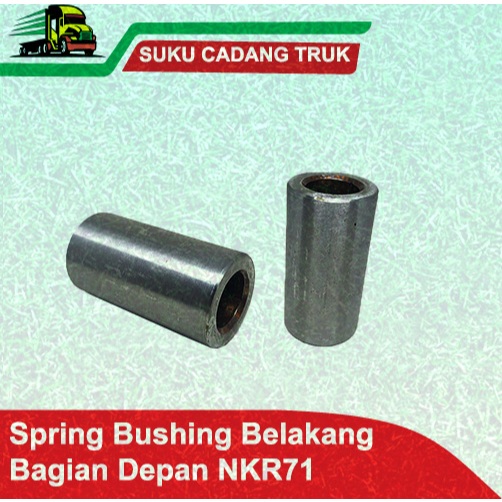 SPRING BUSHING BOS PER BELAKANG BAGIAN DEPAN ISUZU NKR 66 NMR NHR 71 NQR