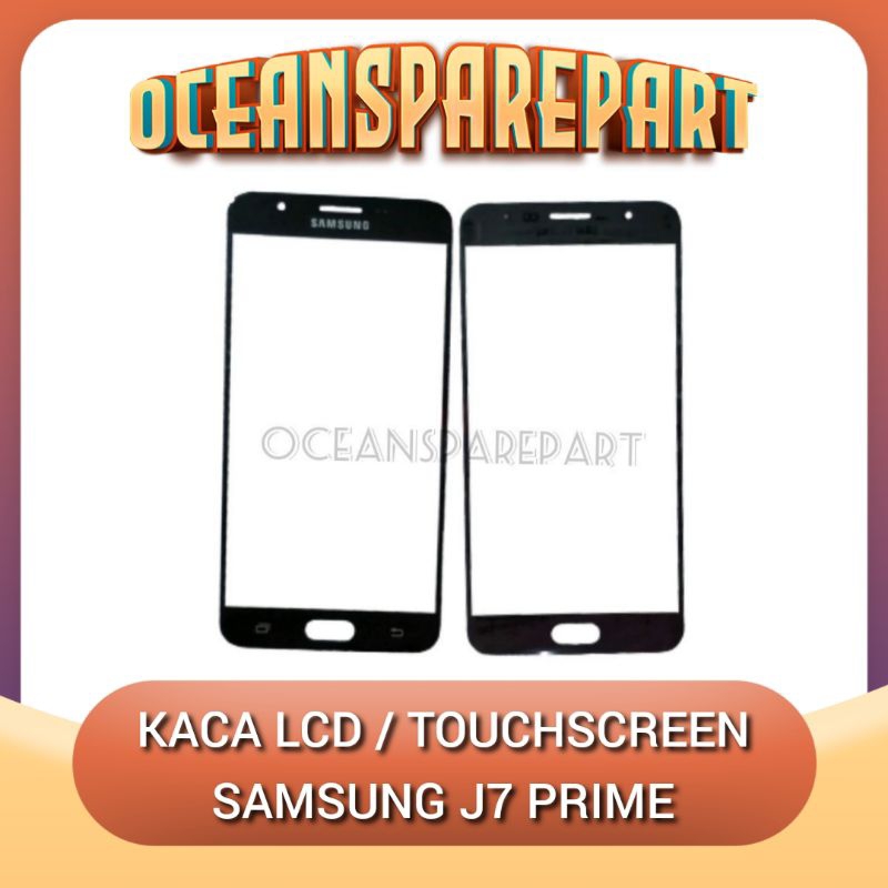 GLASS LCD - KACA TOUCHSCREEN SAMSUNG J7 PRIME - G610
