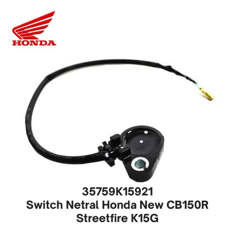 35759K15921 Switch Netral Honda New CB150R Streetfire K15G