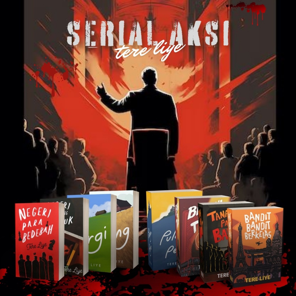 Novel Seri Aksi Karya Tere Liye || Pulang, Pergi, Pulang-Pergi, Negeri Para Badebah, Negeri di Ujung