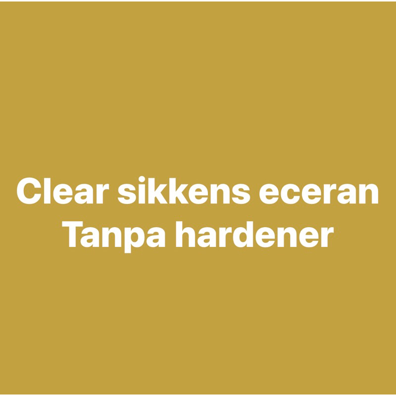 Clear sikkens eceran tanpa hardener