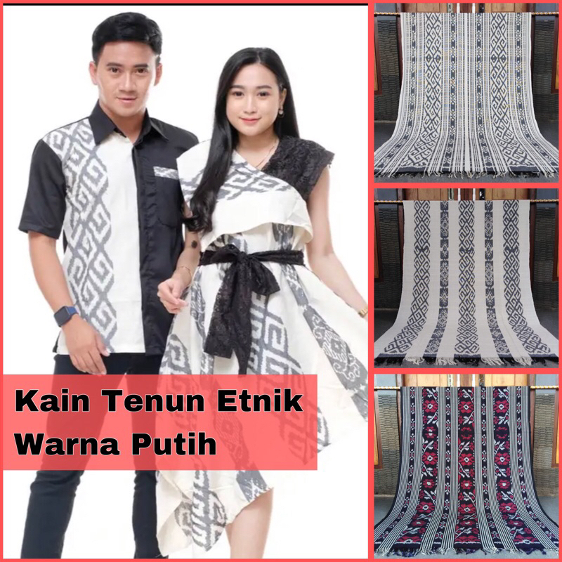 kain Tenun Etnik Warna Putih Motif Tenun Toraja Lombok Tenun Troso Kalimantan Flores NTT Tenun Blank