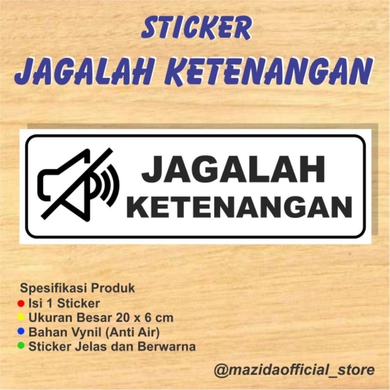 

Sticker Jagalah Ketenagan Hitam Putih Vynil Anti Air