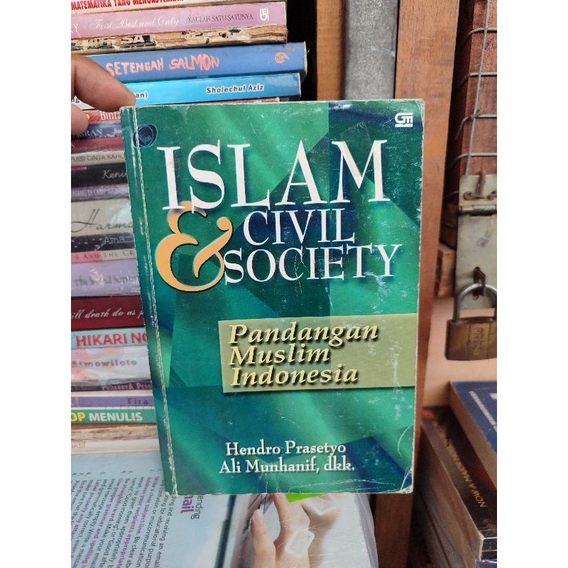 Islam & Civil Society. pandangan Muslim Indonesia. oleh Hendro Prasetyo