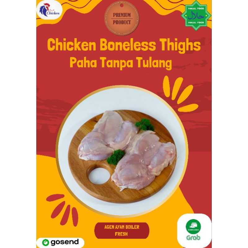 

FRESH CHICKEN Ayam Paha Tanpa Tulang ( Boneless Thighs ) 500 gr - 2 kg