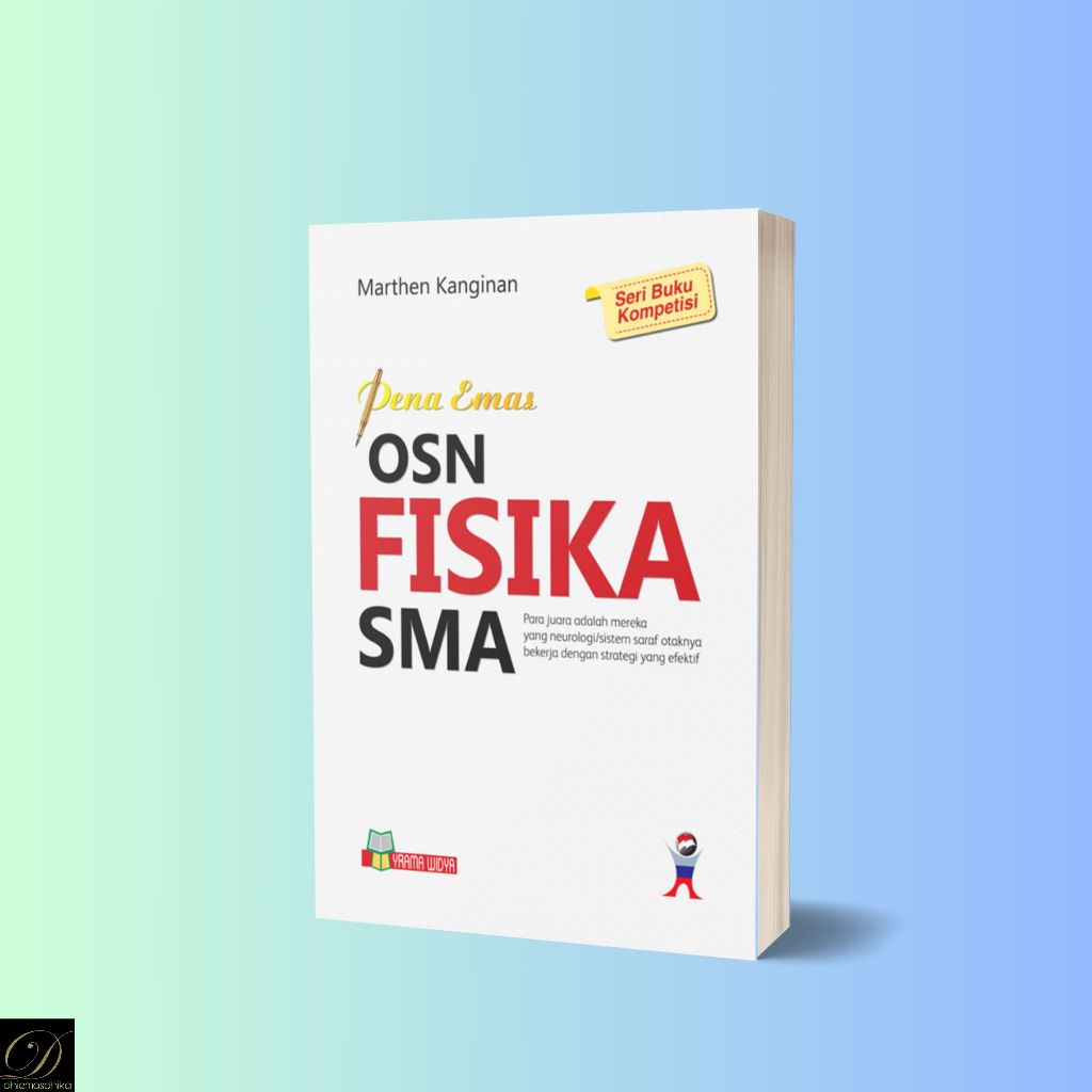 Buku Pena Emas OSN Fisika SMA Seri Kompetisi