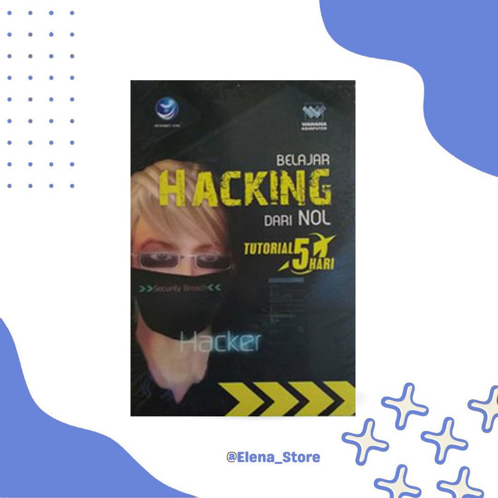 Buku sakti hacker - Tutorial 5 hari belajar hacking dari nol Andi Publisher