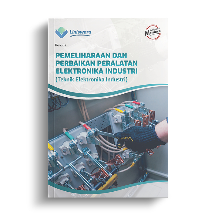 Pemeliharaan dan Perbaikan Peralatan Elektronika Industri (Teknik Elektronika Industri)