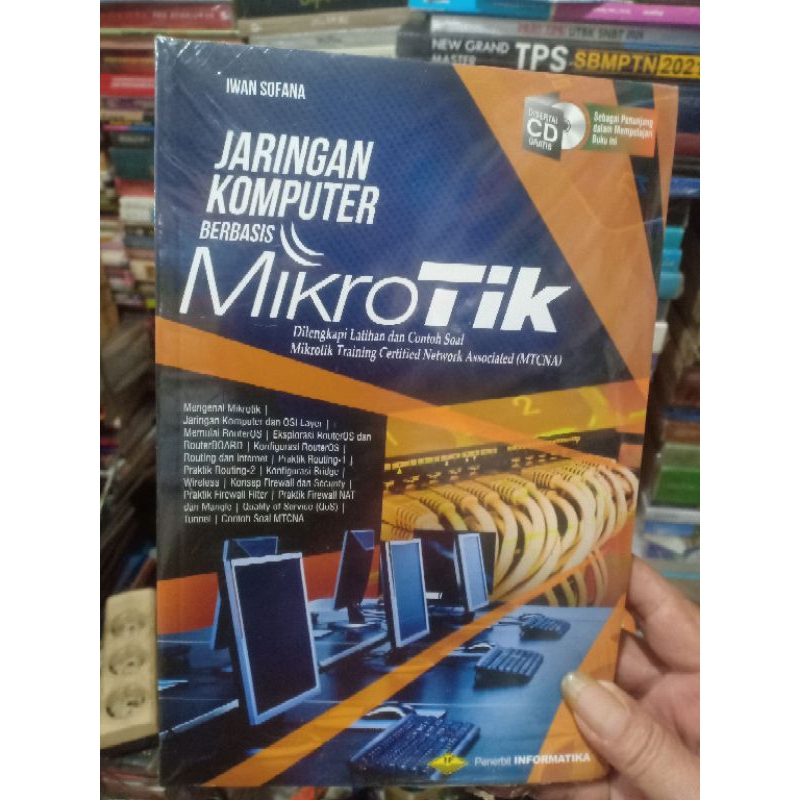 BUKU BEKAS JARINGAN KOMPUTER BERBASIS MIKROTIK, DILENGKAPI LATIHAN DAN CONTOH SOAL MIKROTIK MTCNA