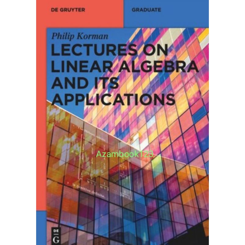 Lectures on Linear Algebra and its Applications
