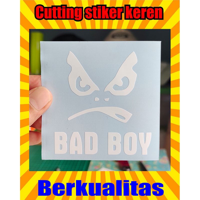 

stiker cutting bad boy sticker murah keren