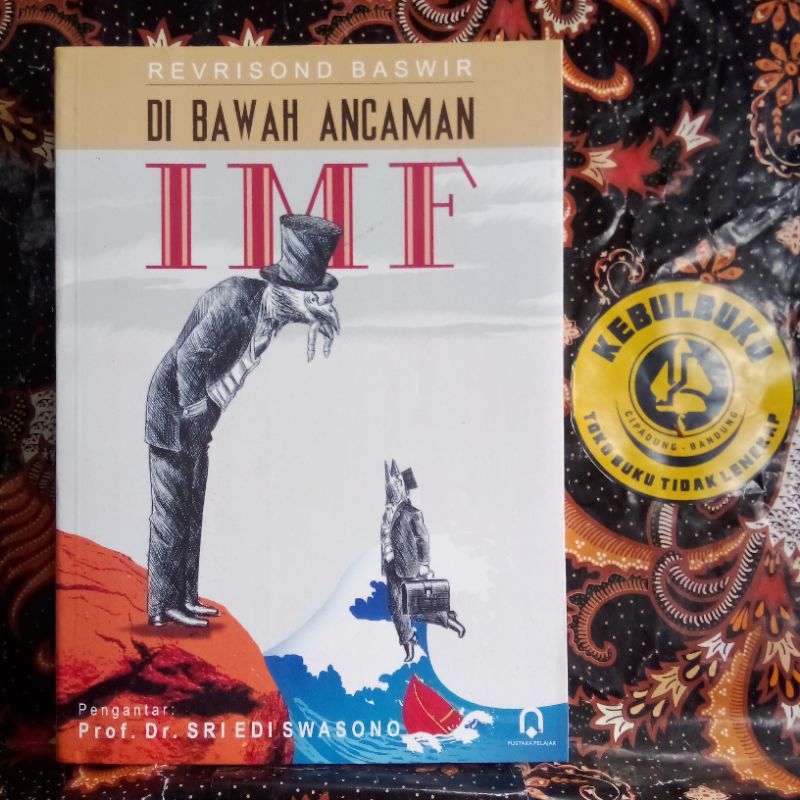 (ORIGINAL) DI BAWAH ANCAMAN IMF | Revrisond Baswir