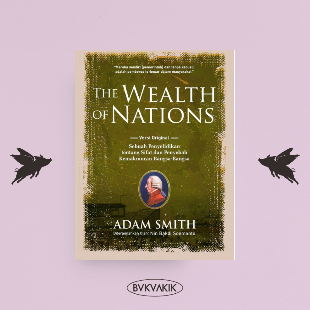 The Wealth Of Nations - Adam Smith (Bhs. Indonesia) - Narasi