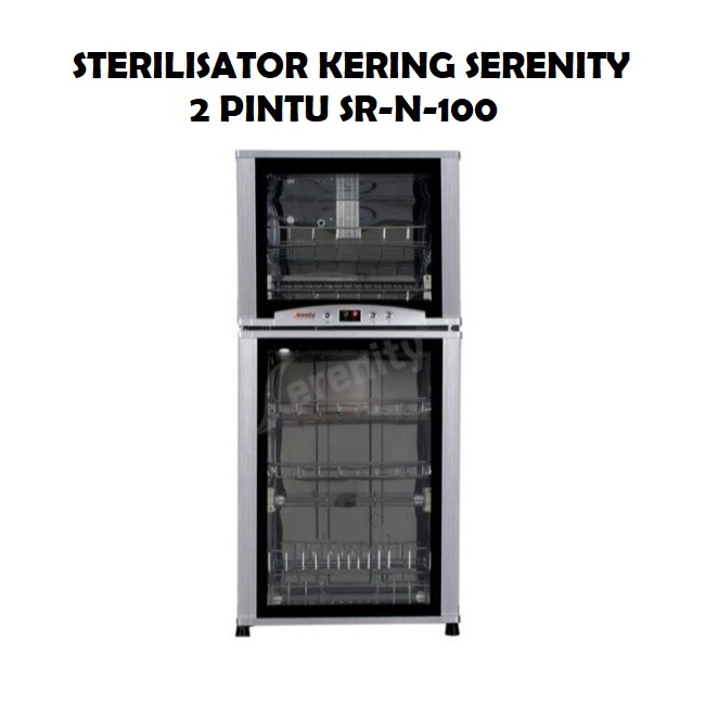 STERILISATOR KERING SERENITY 2 PINTU SR-N-100 STERILIZER ORIGINAL SERENITY