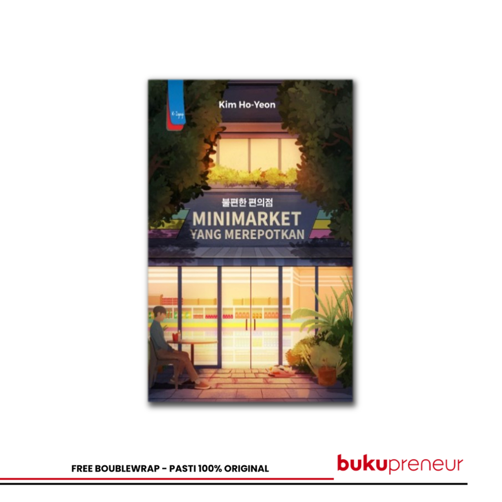 Bukupreneur - Minimarket Yang Merepotkan - Kim Ho-yeon