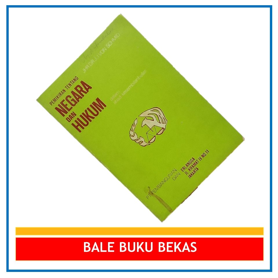 BUKU ORI J.J. VON SCHMID: PEMIKIRAN TENTANG NEGARA DAN HUKUM DALAM ABAD KESEMBILANBELAS